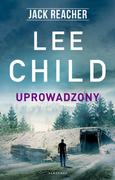 Lee Child Jack Reacher Uprowadzony