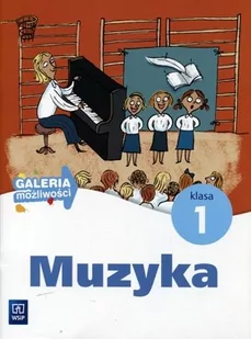 Muzyka Galeria możliwości kl. 1. Edukacja wczesnoszkolna - Aldona Danielewicz-Malinowska - Podręczniki dla szkół podstawowych - miniaturka - grafika 1