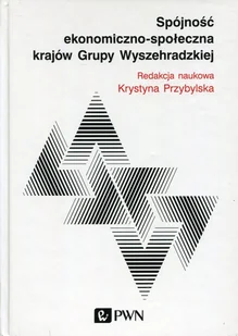SPÓJNOŚĆ EKONOMICZNO-SPOŁECZNA KRAJÓW GRUPY WYSZECHRADZKIEJ Opracowanie zbiorowe - Ekonomia - miniaturka - grafika 1