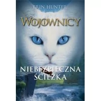 Nowa Baśń Niebezpieczna ścieżka. Wojownicy - Erin Hunter - Literatura popularno naukowa dla młodzieży - miniaturka - grafika 1