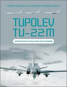 Pozostałe książki - Tupolev Tu-22M: Soviet/Russian Swing-Wing Heavy Bomber - miniaturka - grafika 1