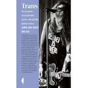 Felietony i reportaże - Trans. Wyznania anarchistki, która zdradziła punk rocka - miniaturka - grafika 1