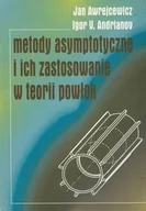 Fizyka i astronomia - Medoty asymptotyczne i ich zastosowanie w teorii powłok - Awrejcewicz Jan, Andrianov Igor V. - miniaturka - grafika 1