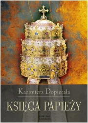 Dopierała Kazimierz Księga papieży - Biografie i autobiografie - miniaturka - grafika 1