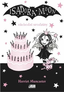 Harriet Muncaster Isadora Moon obchodzi urodziny - Baśnie, bajki, legendy - miniaturka - grafika 2