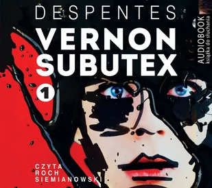 Biblioteka Akustyczna Vernon Subutex (audiobook CD) - Despentes Virginie - Audiobooki - literatura piękna - miniaturka - grafika 1