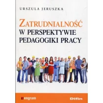 Jeruszka Urszula Zatrudnialność w perspektywie pedagogiki pracy - Ekonomia - miniaturka - grafika 1
