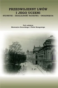 Przedwojenny Lwów i jego uczeni - Historia świata - miniaturka - grafika 1