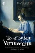 Biografie i autobiografie - To ja byłem Vermeerem - miniaturka - grafika 1