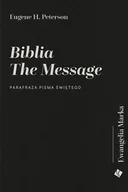 Religia i religioznawstwo - Biblia the Message Ewangelia Marka Parafraza Pisma Świetego Eugene H. Peterson - miniaturka - grafika 1