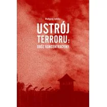 Ustrój terroru: obóz koncentracyjny - Wolfgang Sofsky - Historia świata - miniaturka - grafika 1
