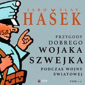 Audiobooki - literatura piękna - Przygody dobrego wojaka Szwejka podczas wojny światowej. Tom 1-2 - miniaturka - grafika 1
