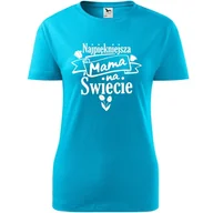 Koszulki i topy damskie - Damska Koszulka na Dzień Mamy Najpiękniejsza mama na świecie na Prezent turkusowy XL - miniaturka - grafika 1