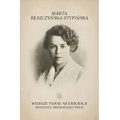 Poezja - MARPRESS Wiersze pisane na emigracji. Wspaniały, przerażający świat Marta Reszczyńska-Stypińska - miniaturka - grafika 1