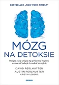 Psychologia - Mózg na detoksie. Oczyść swój umysł... - David Perlmutter, Kristin Loberg, Austin Perlmutter - książka - miniaturka - grafika 1