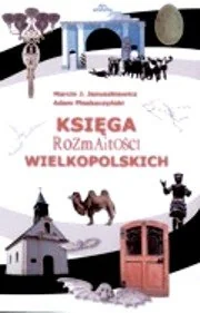 Księga rozmaitości wielkopolskich - Książki regionalne - miniaturka - grafika 1
