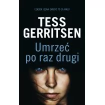 Albatros Tess Gerritsen Umrzeć po raz drugi - Thrillery - miniaturka - grafika 1