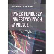 Ekonomia - Rynek funduszy inwestycyjnych w Polsce Miziołek Tomasz Trzebiński Artur A - miniaturka - grafika 1