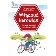 Zdrowie - poradniki - GWP Gdańskie Wydawnictwo Psychologiczne Patricia O. Quinn, Judith M. Stern Włączyć hamulce - miniaturka - grafika 1