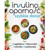 Diety, zdrowe żywienie - Insulinooporność. Szybkie dania - miniaturka - grafika 1