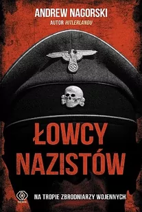 Rebis Łowcy nazistów - Andrew Nagorski - Historia świata - miniaturka - grafika 1