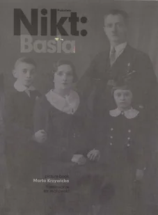 Państwo Nikt Basia - Marta Krzywicka - Pamiętniki, dzienniki, listy - miniaturka - grafika 1