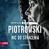 Audiobooki - kryminał, sensacja, thriller - Nic do stracenia - miniaturka - grafika 1