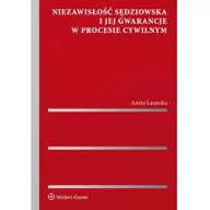 Prawo - Łazarska Aneta Niezawisłość sędziowska i jej gwarancje w procesie cywilnym - dostępny od ręki, natychmiastowa wysyłka - miniaturka - grafika 1