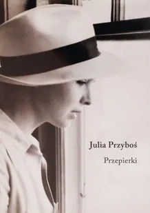 Przepierki - Julia Przyboś - Felietony i reportaże - miniaturka - grafika 1
