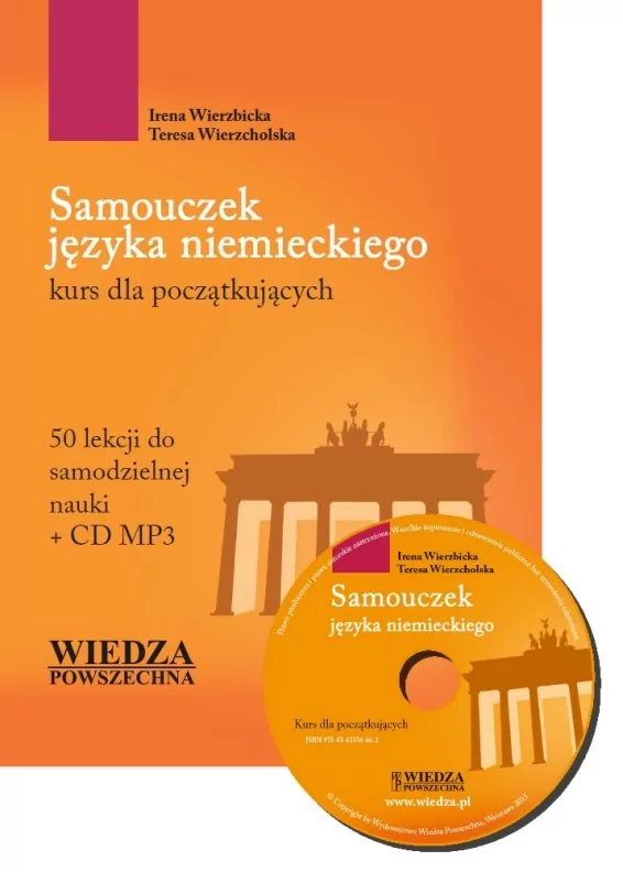 Wiedza Powszechna Samouczek języka niemieckiego Kurs dla początkujących z płytą CDmp3 - Irena Wierzbicka, TERESA WIERZCHOLSKA