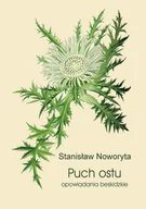 E-booki - literatura polska - Puch ostu. Opowiadania beskidzkie - miniaturka - grafika 1
