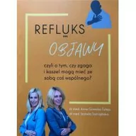 Książki medyczne - Żywieniowo Refluks. Objawy - Anna Górecka-Tuteja, Izabela Jastrzębska - miniaturka - grafika 1