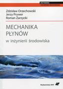 Fizyka i astronomia - Orzechowski Zdzisław, Prywer Jerzy, Zarzycki Roman Mechanika płynów w inżynierii środowiska - miniaturka - grafika 1