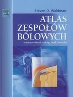 Zdrowie - poradniki - Atlas zespołów bólowych - Waldman Steven D. - miniaturka - grafika 1