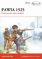 Historia świata - Konstam Angus Pawia 1525. Punkt zwrotny wojen włoskich - miniaturka - grafika 1