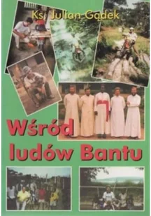 Wśród ludów Bantu - Felietony i reportaże - miniaturka - grafika 1