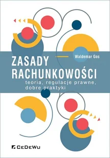CeDeWu Zasady rachunkowości - teoria, regulacje prawne.. Waldemar Gos - Biznes - miniaturka - grafika 1