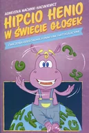Pedagogika i dydaktyka - Machnik-Hacukiewicz Agnieszka Hipcio Henio w świecie głosek - miniaturka - grafika 1