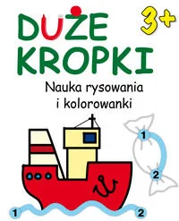 Duże kropki. Nauka rysowania i kolorowanki - Książki edukacyjne - miniaturka - grafika 1
