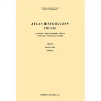 Instytut Historii PAN Atlas historyczny Polski w II poł. XVIw Kujawy i ziemia dobrzyńska