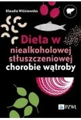 Książki medyczne - Dieta w niealkoholowej stłuszczeniowej chorobie wątroby - miniaturka - grafika 1