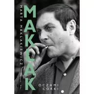 Biografie i autobiografie - Maklak. Oczami córki - miniaturka - grafika 1