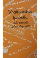Książki o kulturze i sztuce - Krakowskie kwiatki czyli piosenki Szmelcpaki - miniaturka - grafika 1
