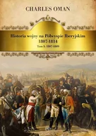 E-booki - historia - Historia wojny na Półwyspie Iberyjskim 1807-1814. Tom 1. 1807-1809 - miniaturka - grafika 1