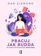 Psychologia - Wydawnictwo Kobiece Pracuj jak Budda - miniaturka - grafika 1