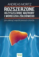 E-booki - poradniki - Rozszerzone oczyszczanie wątroby i woreczka żółciowego. Jak uniknąć współczesnych chorób - miniaturka - grafika 1