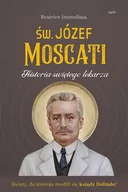 Religia i religioznawstwo - Beatrice Immediata Św Józef Moscati Historia świętego lekarza - miniaturka - grafika 1