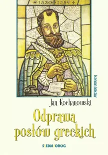 Odprawa posłów greckich - Jan Kochanowski - Lektury szkoła podstawowa - miniaturka - grafika 1