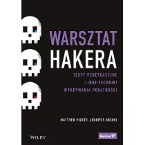 Warsztat hakera. Testy penetracyjne i inne techniki wykrywania podatności - Książki o programowaniu - miniaturka - grafika 1