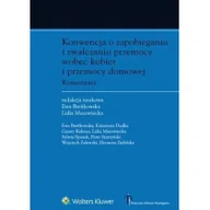 Prawo - WOLTERS KLUWER POLSKA SP. Z.O.O KONWENCJA O ZAPOBIEGANIU I ZWALCZANIU PRZEMOCY WOBEC KOBIET I PRZEMOCY DOMOWEK KOMENTARZ - miniaturka - grafika 1